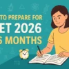 How to Prepare for NEET 2026 in 6 Months