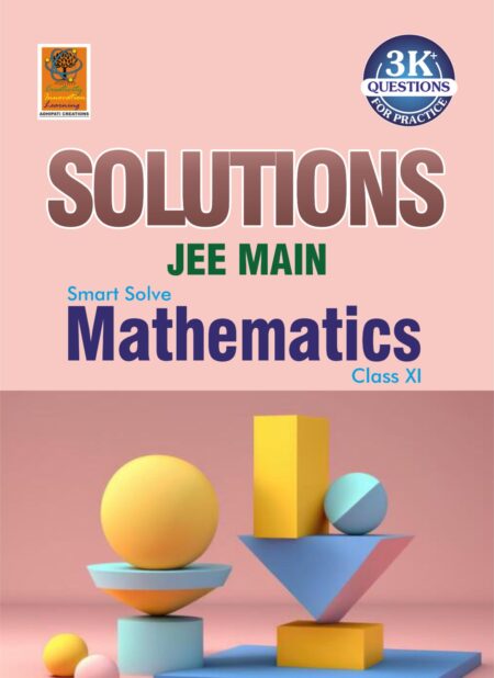 Solutions to JEE Main Smart Solve Mathematics for Class 11th