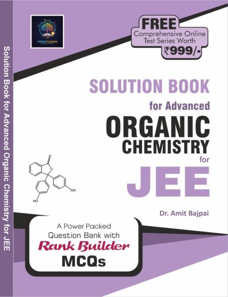 Solutions for Advanced Problems in Organic Chemistry for JEE