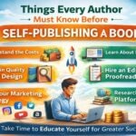 Things Every Author Must Know Before Self-Publishing a Book