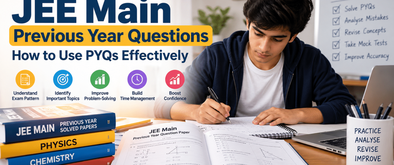 JEE Main Previous Year Questions and PYQ preparation strategy